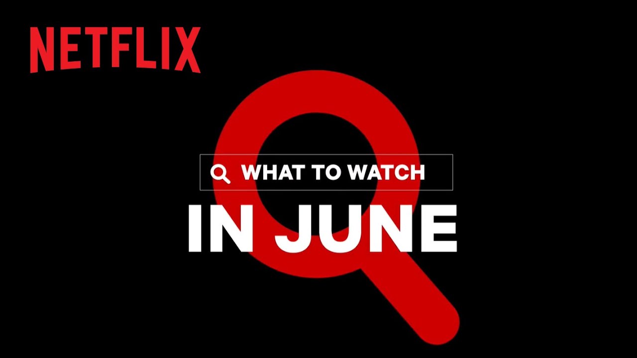List of Movies and Shows Coming to Netflix Canada in June 2021